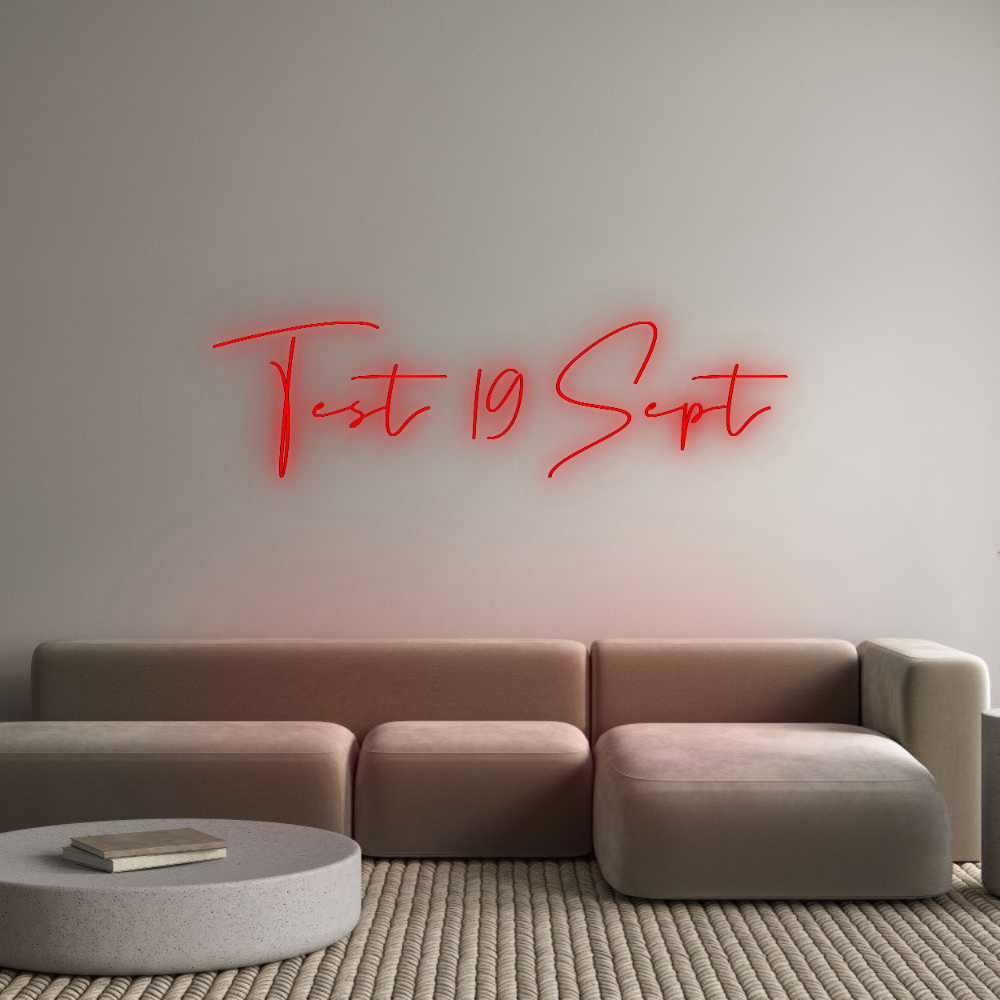 Configurator - Neon LED Flex - Custom Neon Sign Indoor Test 19 Sept