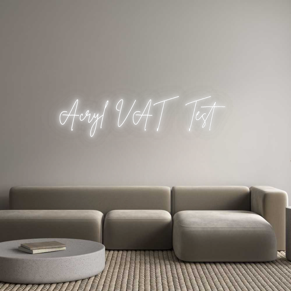 Configurator - Neon LED Liquid Acryl - Custom Neon Sign Indoor & Outdoor Acryl VAT Test