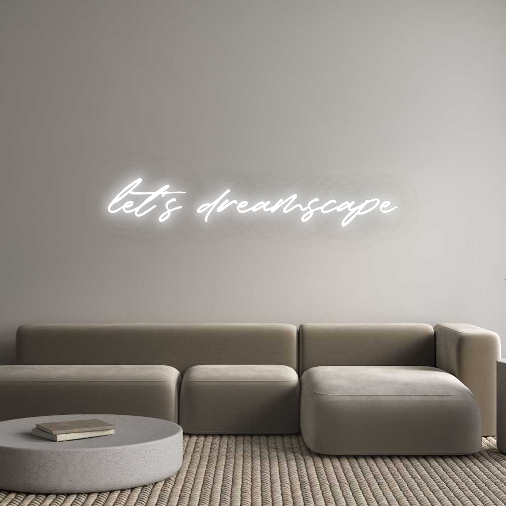 Configurateur - Neon LED Flex - Enseigne néon intérieure personnalisée let's dreamsc...