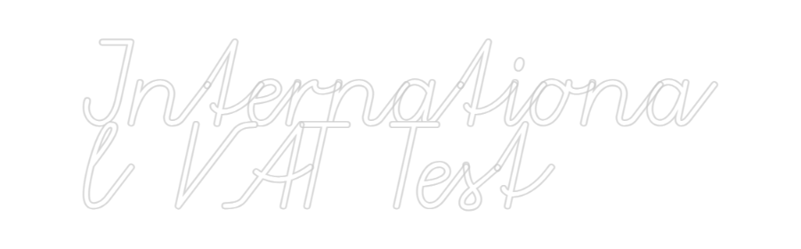 Configurateur - Neon LED Flex - Enseigne néon intérieure personnalisée Internationa
...