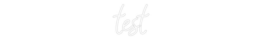 Configurator - Neon LED Flex - Custom Neon Sign Indoor test
