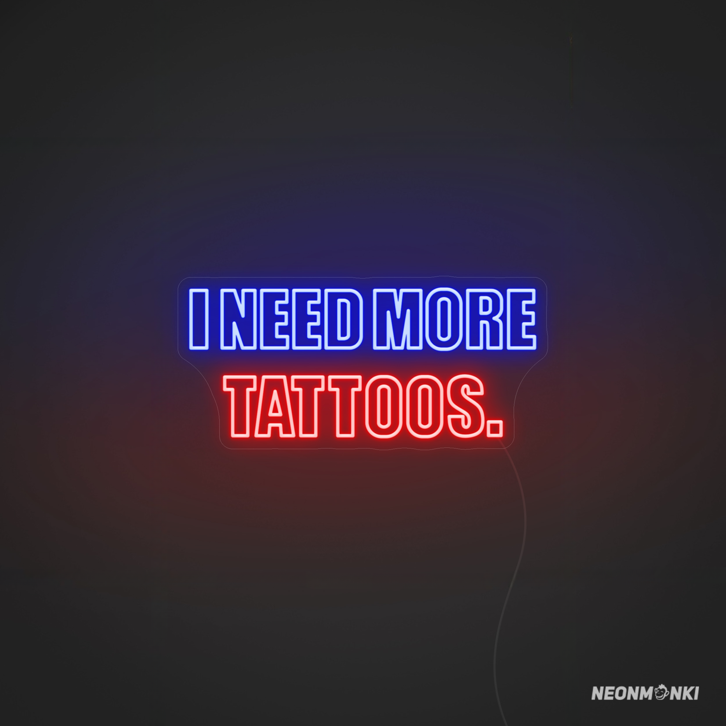 LED Schild "I need more tattoos." Neon Schild in Blau & Rot für Liebhaber
