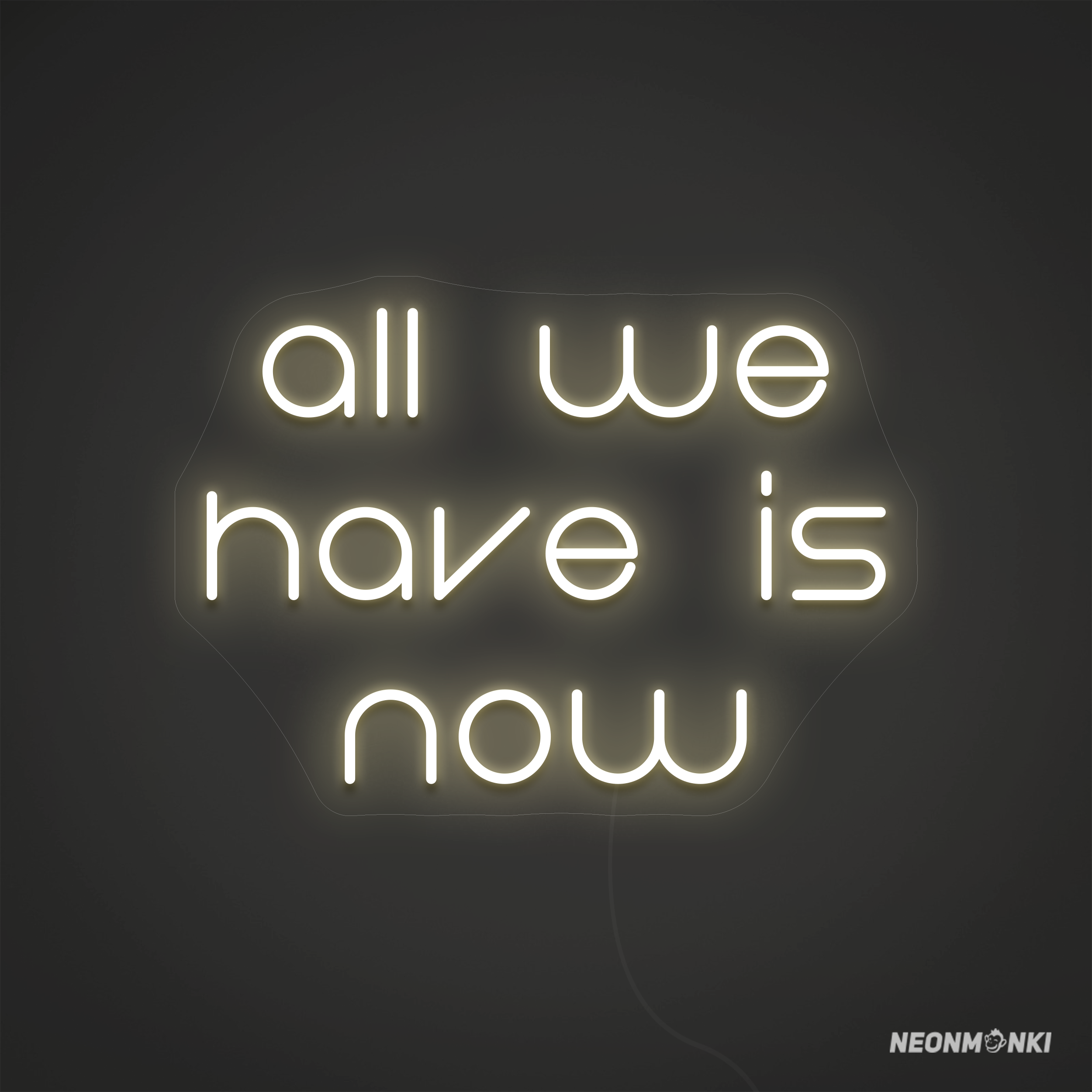 NEONMONKI_all_we_have_is_now_led_schriftzug_neon_lampe