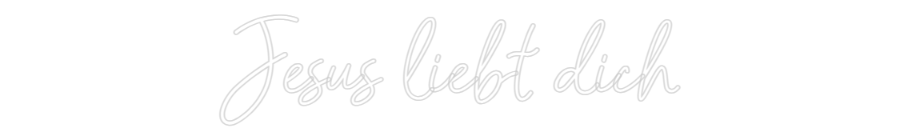 Konfigurator - Neon LED Flex - Personalisierter Indoor Schriftzug Jesus liebt d...