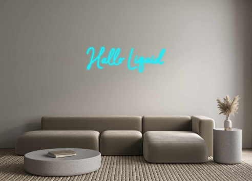 Konfigurator - Neon LED Liquid Acryl - Personalisierter Indoor & Outdoor Schriftzug Hallo Liquid