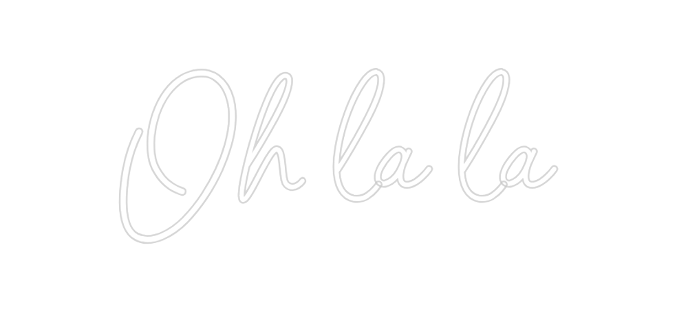 Konfigurator - Neon LED Flex - Personalisierter Indoor Schriftzug Oh la la