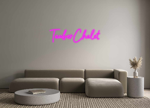 Konfigurator - Neon LED Flex - Personalisierter Indoor Schriftzug TauberChalet