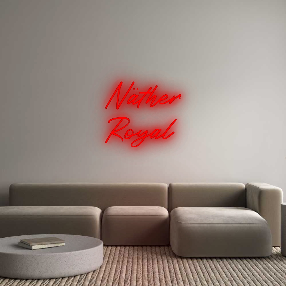 Konfigurator - Neon LED Flex - Personalisierter Indoor Schriftzug Näther
Royal