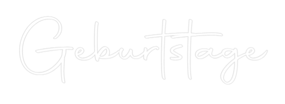Konfigurator - Neon LED Clip - Personalisierter Indoor Schriftzug Geburtstage