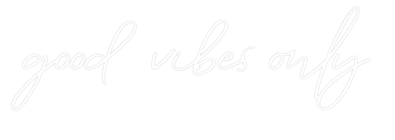 Konfigurator - Neon LED Clip - Personalisierter Indoor Schriftzug good vibes only