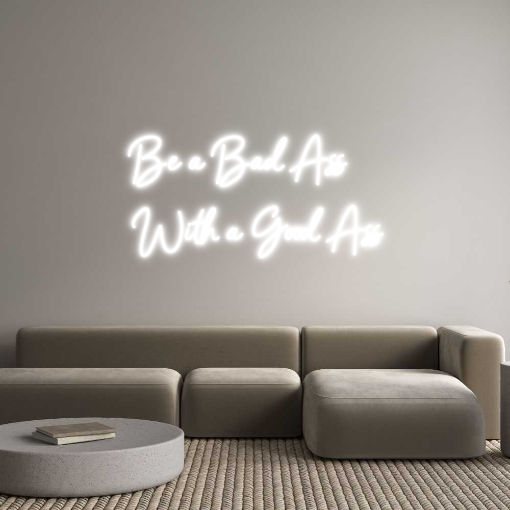 Konfigurator - Neon LED Flex - Personalisierter Indoor Schriftzug Be a Bad Ass
...