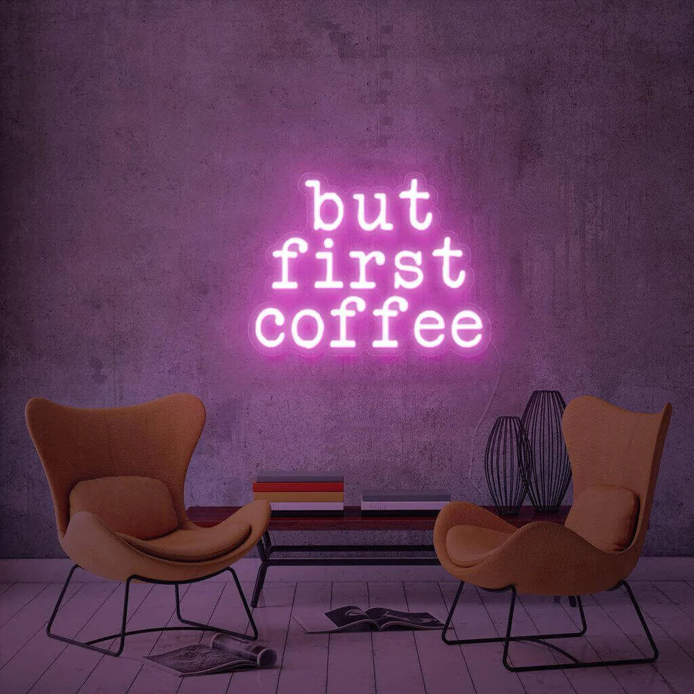 Neon Coffee Sign but first coffee