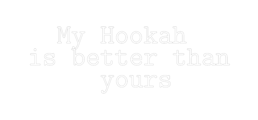 Konfigurator - Neon LED Flex - Personalisierter Indoor Schriftzug My Hookah 
i...