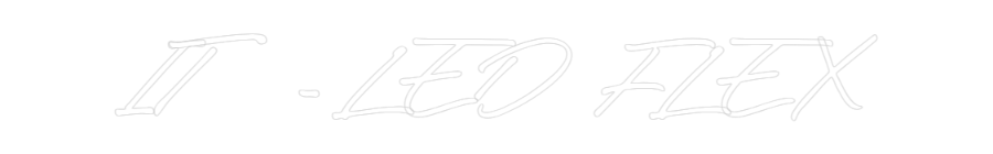 Konfigurator - Neon LED Flex - Personalisierter Indoor Schriftzug IT - LED FLEX