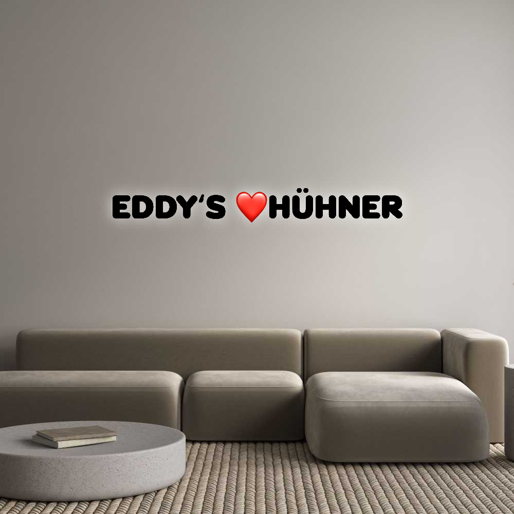 Konfigurator - Personalisierte Leuchtreklame & Leuchtbuchstaben Eddy‘s ❤️Hühner