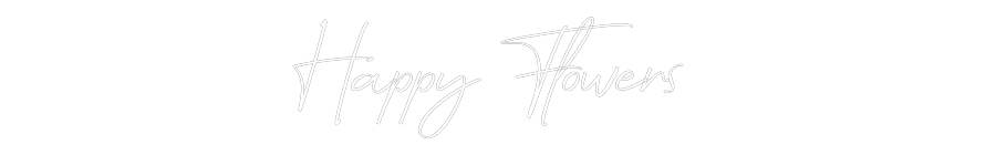 Konfigurator - Neon LED Flex - Personalisierter Indoor Schriftzug Happy Flowers