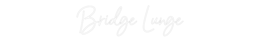 Konfigurator - Neon LED Flex - Personalisierter Indoor Schriftzug Bridge Lunge