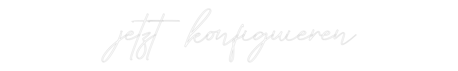 Konfigurator - Neon LED Flex - Personalisierter Indoor Schriftzug jetzt konfigu...