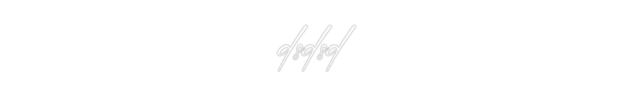 Konfigurator - Neon LED Liquid Acryl - Personalisierter Indoor & Outdoor Schriftzug dsdsd