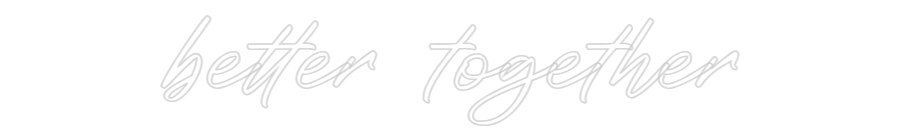 Konfigurator - Neon LED Flex - Personalisierter Indoor Schriftzug better together