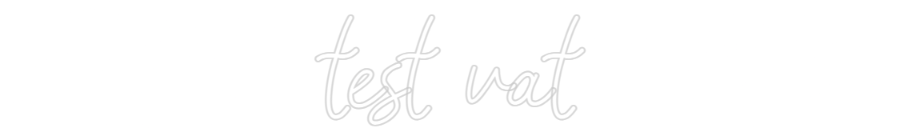 Konfigurator - Neon LED Flex - Personalisierter Indoor Schriftzug test vat