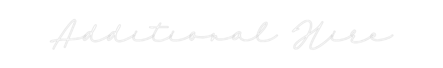 Configurator - Neon LED Flex - Custom Neon Sign Indoor Additional Hire