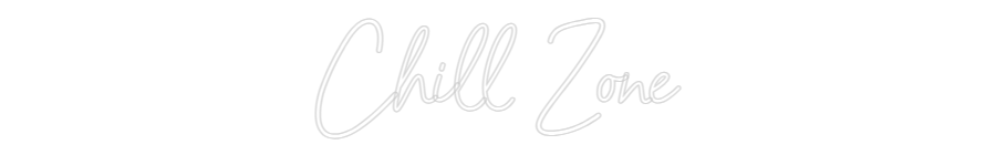 Konfigurator - Neon LED Flex - Personalisierter Indoor Schriftzug Chill Zone