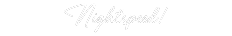 Konfigurator - Neon LED Flex - Personalisierter Indoor Schriftzug Nightspeed!