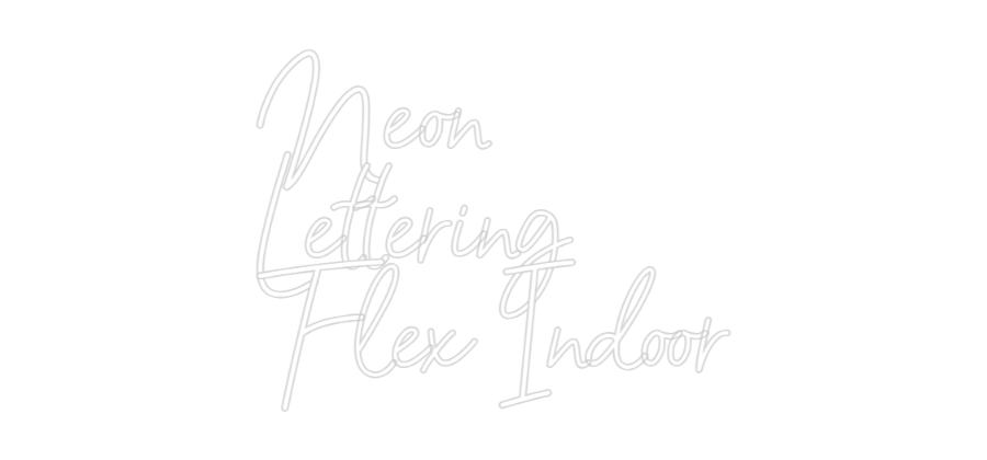 Configurator - Neon LED Flex - Custom Neon Sign Indoor Neon
Letteri...