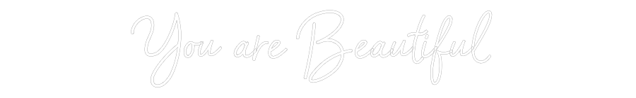 Konfigurator - Neon LED Flex - Personalisierter Indoor Schriftzug You are Beaut...