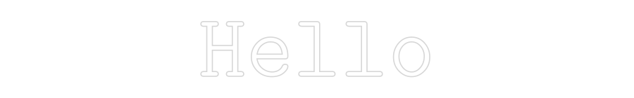 Konfigurator - Neon LED Flex - Personalisierter Indoor Schriftzug Hello