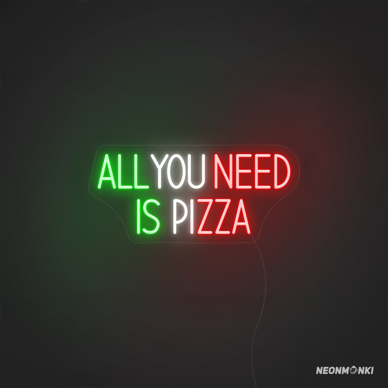 All You Need is Pizza Neon LED Leuchtschild für Pizzeria
