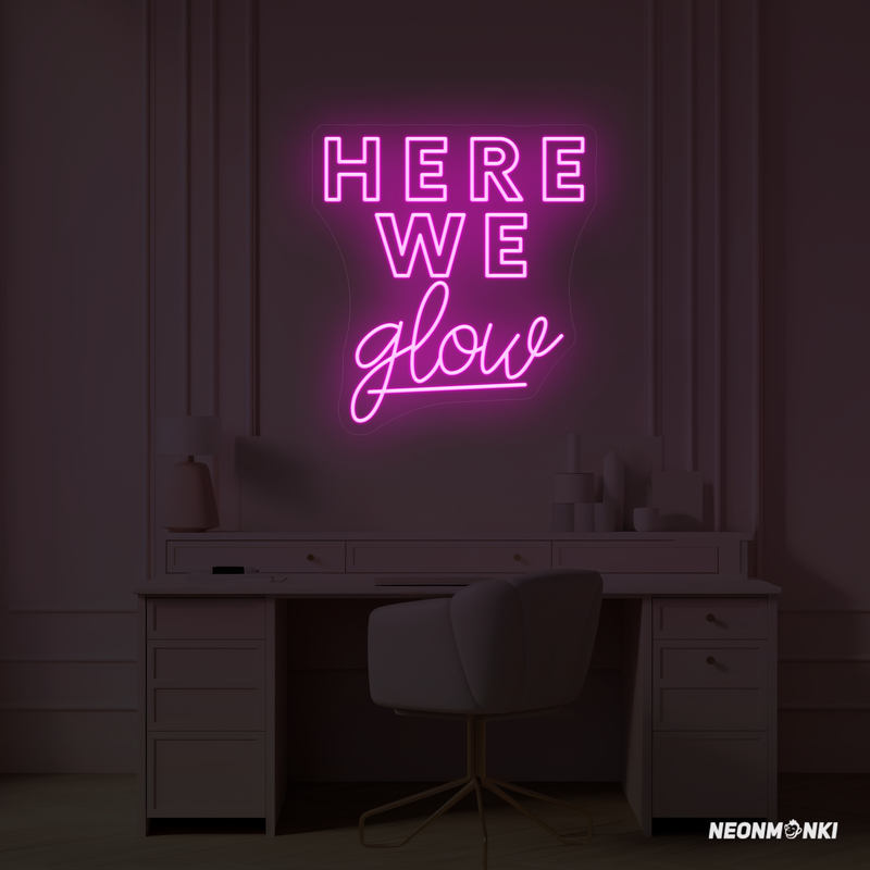 Here we glow – Handgefertigtes Neon LED Schild in Pink für dein Kosmetikstudio