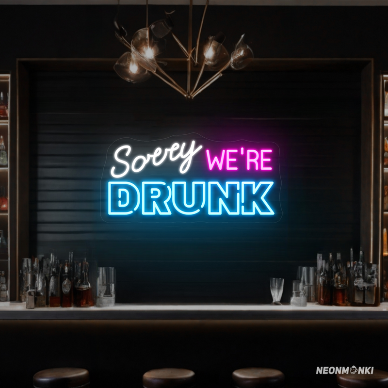 Neon Bar Shriftzug "Sorry we're DRUNK" – Humorvolles Neon LED Schild