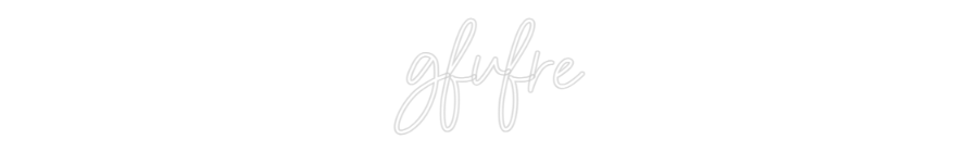Configurator - Neon LED Flex - Custom Neon Sign Indoor gfvfre