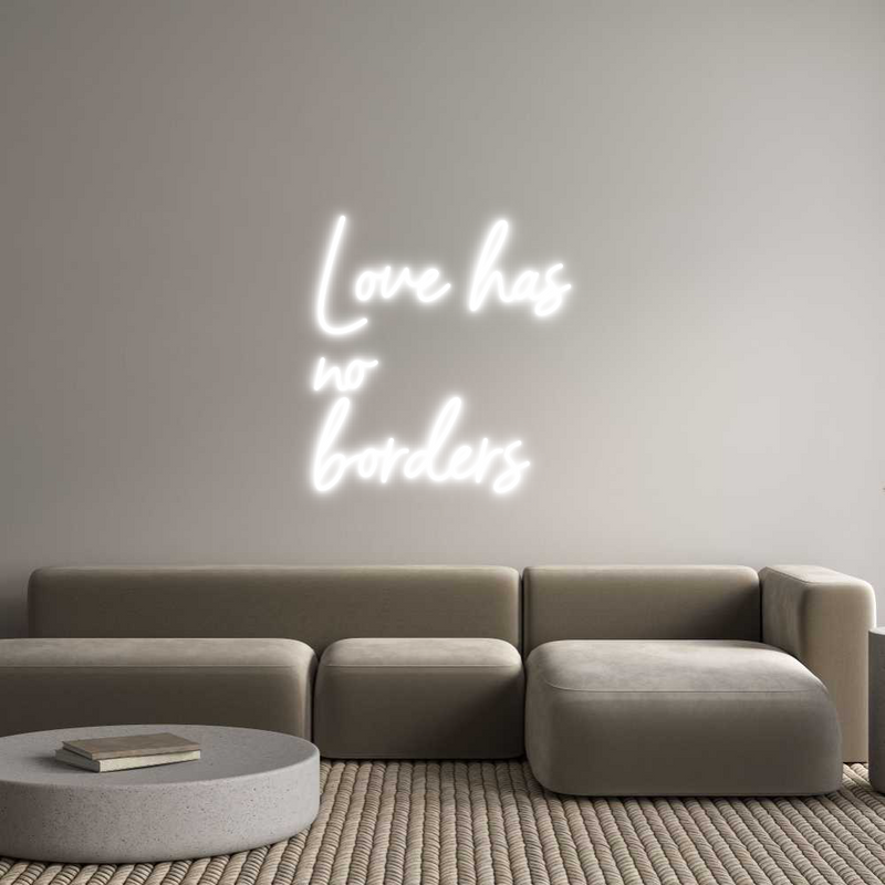 Konfigurator - Neon LED Flex - Personalisierter Indoor Schriftzug Love has
no
...