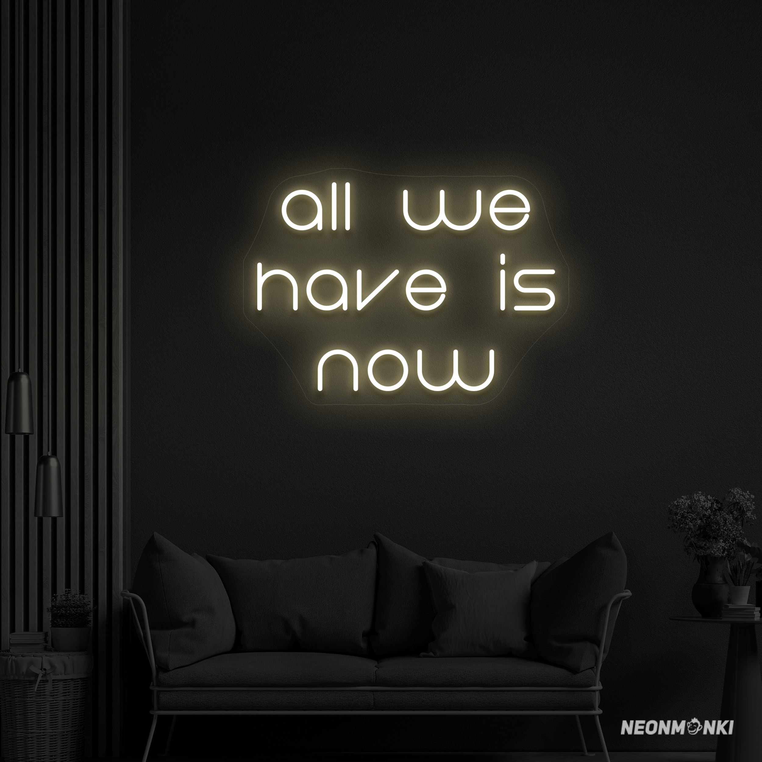 "all we have is now" - LED Schriftzug - Neon Lampe