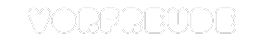 Konfigurator - Neon LED Flex - Personalisierter Indoor Schriftzug VorFreude