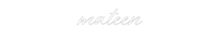 Konfigurator - Neon LED Liquid Acryl - Personalisierter Indoor & Outdoor Schriftzug mateen