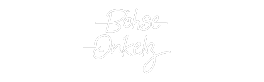 Konfigurator - Neon LED Flex - Personalisierter Indoor Schriftzug Böhse
Onkelz
