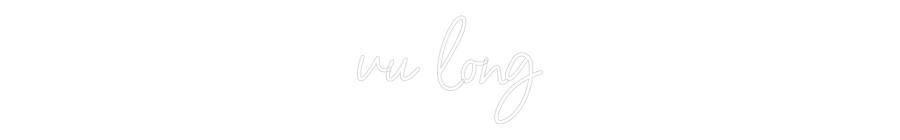 Konfigurator - Neon LED Clip - Personalisierter Indoor Schriftzug vu long