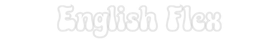 Configurator - Neon LED Flex - Custom Neon Sign Indoor English Flex
