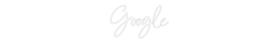 Konfigurator - Neon LED Flex - Personalisierter Indoor Schriftzug Google