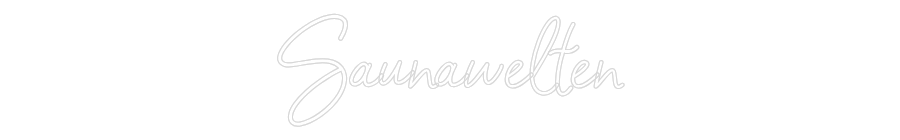 Konfigurator - Neon LED Flex - Personalisierter Indoor Schriftzug Saunawelten