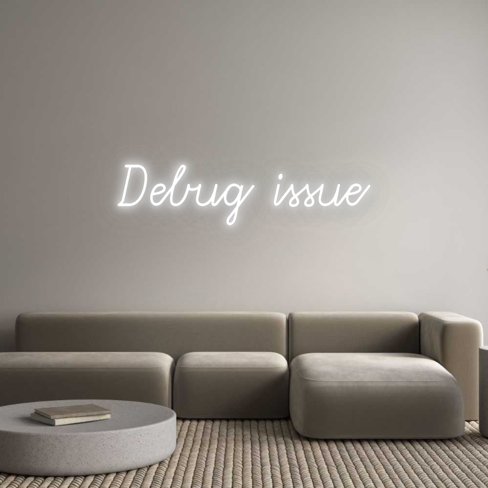 Configurator - Neon LED Flex - Custom Neon Sign Indoor Debug issue