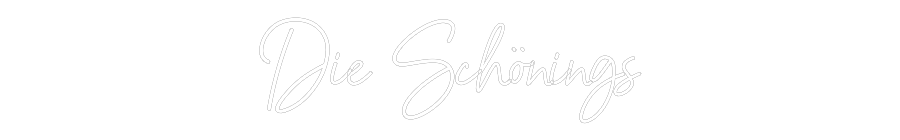 Konfigurator - Neon LED Flex - Personalisierter Indoor Schriftzug Die Schönings