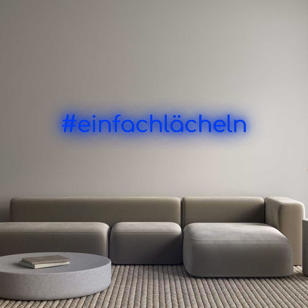 Konfigurator - Neon LED Flex - Personalisierter Indoor Schriftzug #einfachlächeln