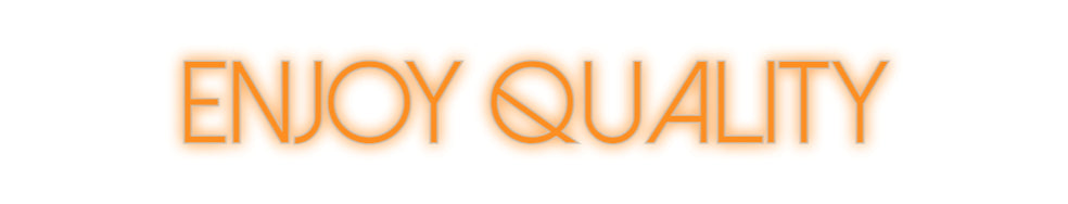 Konfigurator - Neon LED Flex - Personalisierter Indoor Schriftzug ENJOY QUALITY