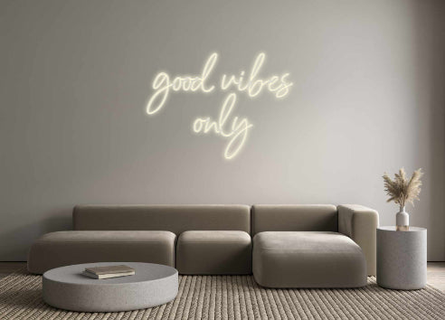 Konfigurator - Neon LED Flex - Personalisierter Indoor Schriftzug good vibes
o...