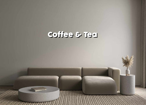 Konfigurator - Personalisierte Leuchtreklame & Leuchtbuchstaben Coffee & Tea